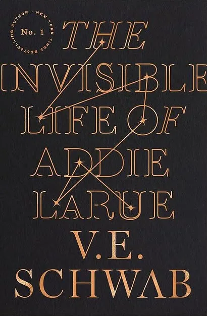The Invisible Life of Addie LaRue by V. E. Schwab